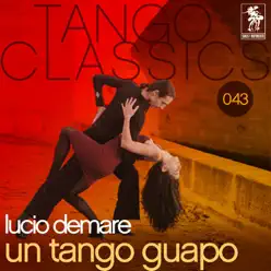 Un Tango Guapo - Lucio Demare