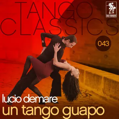 Un Tango Guapo - Lucio Demare Un Tango Guapo - Lucio Demare
