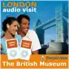 Audio Visit : London - Masterpieces from the British Museum album lyrics, reviews, download
