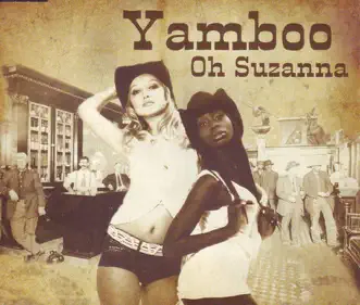 Oh Suzanna (Extended Mix) by Yamboo song reviws