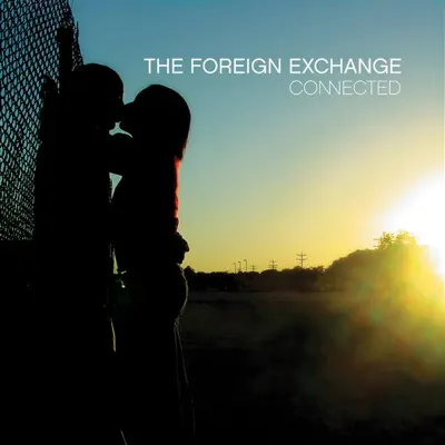 Connected (Extended Edition) - The Foreign Exchange