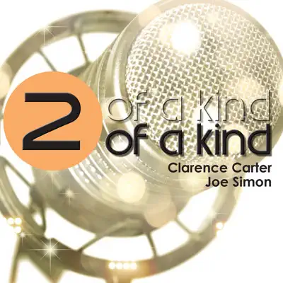 Two of a Kind - Clarence Carter & Joe Simon - Clarence Carter Two of a Kind - Clarence Carter & Joe Simon - Clarence Carter