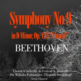 Beethoven : Symphony No. 9 in D Minor, Op. 125 - 'Choral' by Choeur et orchestre du festival de Bayreuth, Wilhelm Furtwängler & Elisabeth Schwarzkopf album reviews, ratings, credits