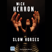 Mick Herron - Slow Horses: Slough House, Book 1 (Unabridged) artwork