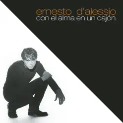 Con el Alma en un Cajón - Ernesto D'alessio