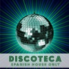 Discoteca - Spanish House Only, 2011