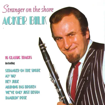 Stranger On the Shore - Acker Bilk