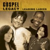 Gospel Legacy: Leading Ladies
