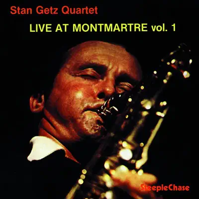 Live At Montmartre, Vol. 1 - Stan Getz