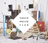 Tokyo Police Club - Wait Up (Boots of Danger)