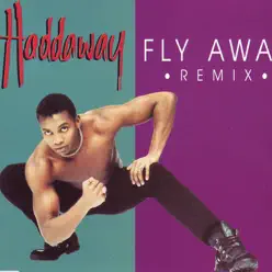 Fly Away (Remix) - EP - Haddaway