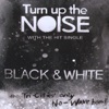 Turn Up the Noise