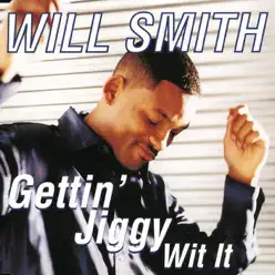 Gettin' Jiggy Wit It - Single - Will Smith