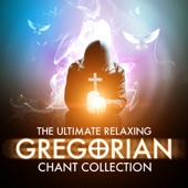 The Ultimate Relaxing Gregorian Chant Collection artwork