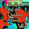 The Best of the Dixieland Bands Vol 3