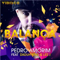 Balanca (feat. Daduh King & LEE J) - Single by Pedro Amorim album reviews, ratings, credits