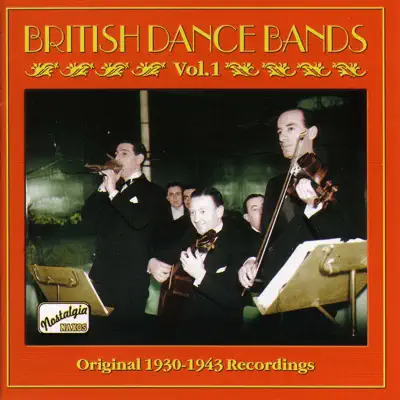 British Dance Bands, Vol. 1 (1930-1943) - Bert Ambrose & His Orchestra British Dance Bands, Vol. 1 (1930-1943) - Bert Ambrose & His Orchestra