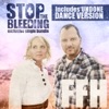 Stop The Bleeding - Single Bundle (Includes Undone Dance Version) - Single