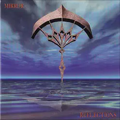 Reflections - Mirror Reflections - Mirror