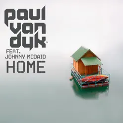 Home (feat. Johnny McDaid) - Paul Van Dyk