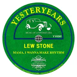 Mama, I Wanna Make Rhythm - Lew Stone Mama, I Wanna Make Rhythm - Lew Stone