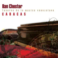 Tesoros de la Música Venezolana - Caracas - Ilan Chester Tesoros de la Música Venezolana - Caracas - Ilan Chester