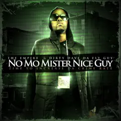 No Mo Mista Nice Guy by Dirty Dave Da Fly Guy album reviews, ratings, credits