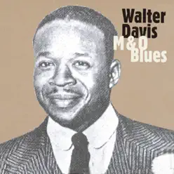 M & O Blues - Walter Davis