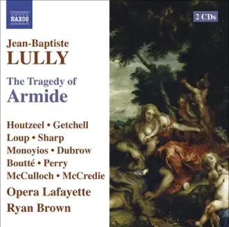 Armide: Overture by Opera Lafayette Chorus, Adria McCulloch, Ann Monoyios, Darren Perry, Francois Loup, Miriam Dubrow, Robert Getchell, Stephanie Houtzeel, Tara McCredie, Tony Boutte, William Sharp, Ryan Brown & Opera Lafayette Orchestra song reviws