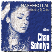 Chan Sohniya (Remix Album) - Naseebo Lal & DJ Chino