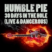 Humble Pie - 30 Days In the Hole (Live)