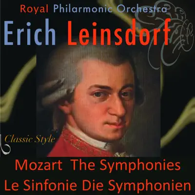 Mozart: The Symphonies, Le Sinfonie, Die Symphonien (Original Remastered 2011) - Royal Philharmonic Orchestra