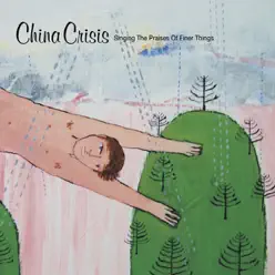 Singing the Praises of Finer Things - China Crisis