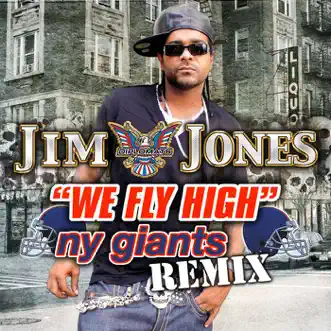 We Fly High (N.Y. Giants Remix) by Jim Jones song reviws