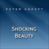 Shocking Beauty - Peter Kreeft