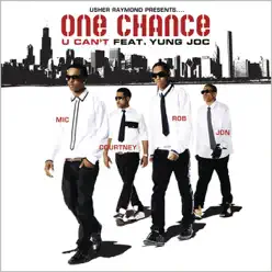 U Can't (feat. Yung Joc) - Single - One Chance