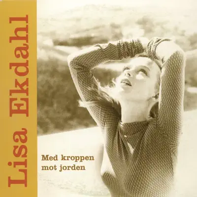 Med Kroppen Mot Jorden - Single - Lisa Ekdahl