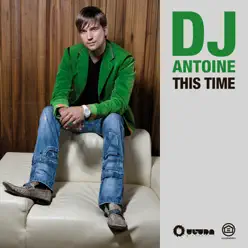 This Time 2011 - Dj Antoine