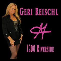 1200 Riverside by Geri Reischl album reviews, ratings, credits