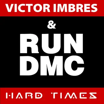 Hard Times - EP by Victor Imbres & Run-DMC album reviews, ratings, credits