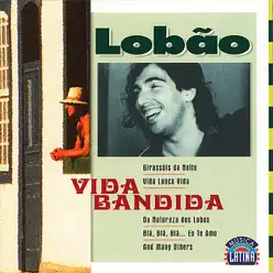 Vida Bandida - Lobão Vida Bandida - Lobão