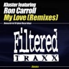 My Love (feat. Ron Carroll) [Remixes]