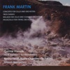 Martin: Concerto, Trois Danses, Ballade, Passacaille