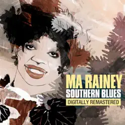 Southern Blues - Remastered - Ma Rainey