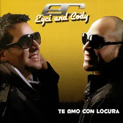 Te Amo Con Locura - Eyci and Cody