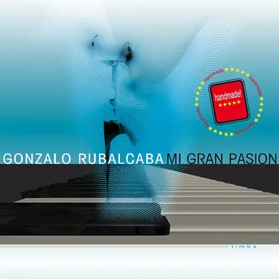 Gonazalo Rubalcaba Mi Gran Pasion - Gonzalo Rubalcaba