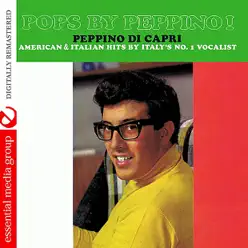 Pops By Peppino (Digitally Remastered) - Peppino di Capri