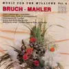 Music For The Millions Vol. 4 - Bruch / Mahler album lyrics, reviews, download
