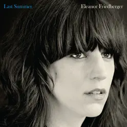 Last Summer - Eleanor Friedberger Last Summer - Eleanor Friedberger