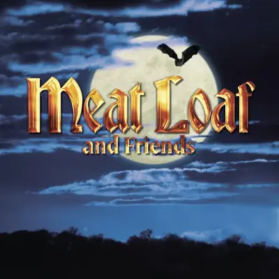 Meatloaf & Friends - Meat Loaf